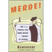 Merde!: The Real French You Were Never Taught at School
