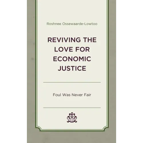 Reviving the Love for Economic Justice: Foul Was Never Fair