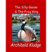 The Silly Goose and The Frog King: Beaver Village Tales