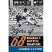 The Tigers of '68: Baseball's Last Real Champions