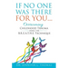 If No One Was There For You: Overcoming Childhood Trauma Using The B. R. E. A. T. H. E. Technique