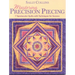 Mastering Precision Piecing - Print on Demand Edition