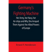 Germany's Fighting Machine; Her Army, her Navy, her Air-ships and Why She Arrayed Them Against the Allied Powers of Europe