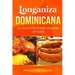 Longaniza Dominicana: Los secretos de la mejor Longaniza del Caribe