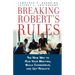Breaking Robert's Rules: The New Way to Run Your Meeting, Build Consensus, and Get Results