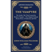 The Vampyre: The First Modern Vampire Story - A Chilling Gothic Horror Classic (Deluxe Hardbound Edition)