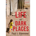 A Life in Dark Places