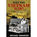 Why The Vietnam War?: Nuclear Bombs and Nation Building in Southeast Asia, 1945-1961