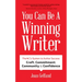 You Can Be a Winning Writer: The 4 C's Approach of Successful Authors - Craft, Commitment, Community, and Confidence