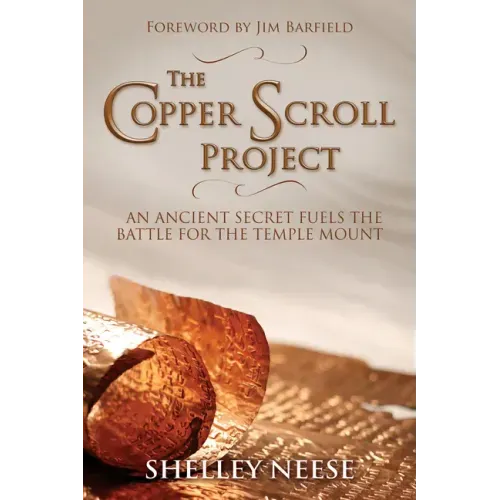 The Copper Scroll Project: An Ancient Secret Fuels the Battle for the Temple Mount