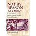 Not by Reason Alone: Religion, History, and Identity in Early Modern Political Thought