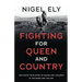 Fighting for Queen and Country: One man's true story of blood and violence in the paras and the SAS