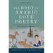 The Body in Arabic Love Poetry: The 'Udhri Tradition