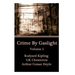 Crime By Gaslight - Volume 1