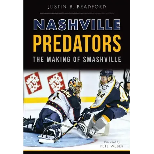 Nashville Predators: The Making of Smashville