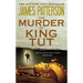 The Murder of King Tut: The Plot to Kill the Child King - A Nonfiction Thriller