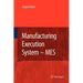 Manufacturing Execution System - Mes