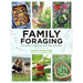 Family Foraging: A Fun Guide to Gathering and Eating Wild Plants