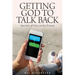 Getting God to Talk Back: Secrets of the Lord's Prayer