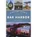 A History Lover's Guide to Bar Harbor