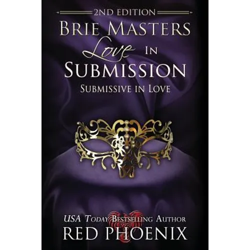 Brie Masters Love in Submission: 2nd Edition: Submissive in Love