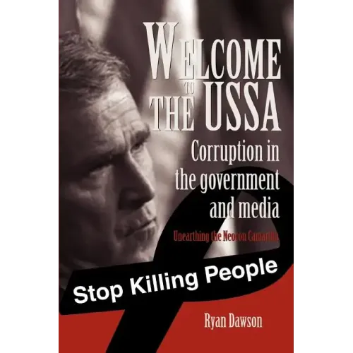 Welcome to the USSA: Corruption in the government and media