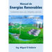 Manual de Energías Renovables: Fundamentos, tipos, usos, infografías y ejercicios