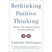 Rethinking Positive Thinking: Inside the New Science of Motivation