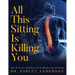 All This Sitting Is Killing You