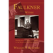 Faulkner from Within: Destructive and Generative Being in the Novels of William Faulkner