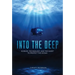 Into the Deep: Science, Technology, and the Quest to Protect the Ocean