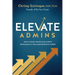 ELEVATE Admins: How to Raise the Bar and Achieve Excellence in Your Administrative Career