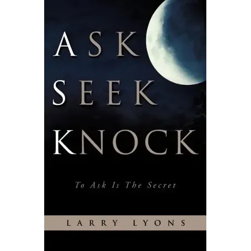 Ask Seek Knock