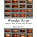 Wooden Rings: How To Make Wooden Rings By Hand