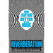 Reverberation: Do Everything Better with Music