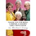 Thank You for Being a Friend: A Golden Girls Trivia Book