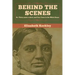 Behind the Scenes: Or, Thirty years a slave, and Four Years in the White House