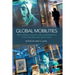 Global Mobilities: Refugees, Exiles, and Immigrants in Museums and Archives
