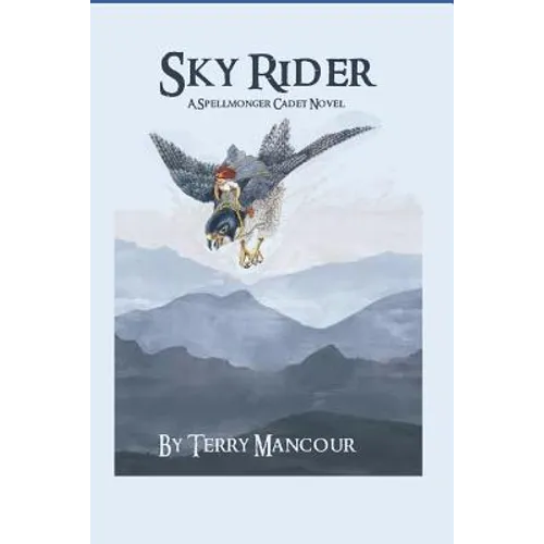 Sky Rider: A Spellmonger Cadet Novel