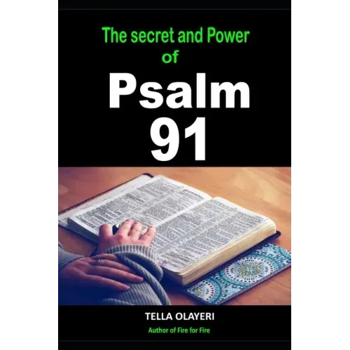 The Secret and Power Of Psalm 91