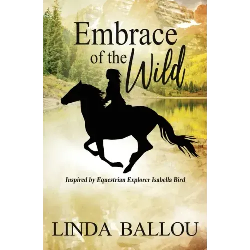 Embrace of the Wild: Inspired by equestrian explorer Isabella Bird