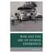 War and the Arc of Human Experience