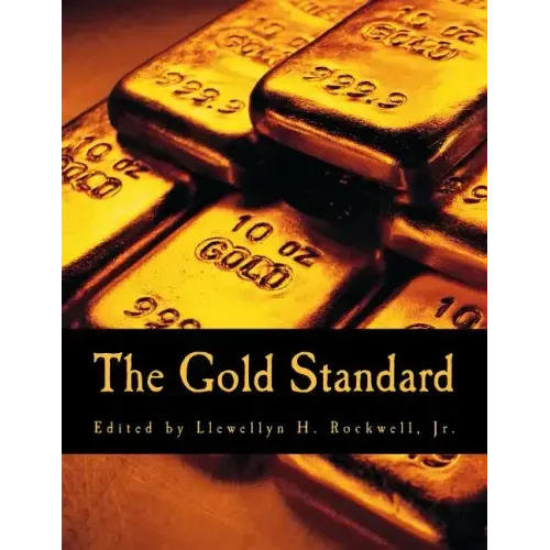 The Gold Standard (Large Print Edition): Perspectives in the Austrian School