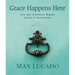 Grace Happens Here: You Are Standing Where Grace Is Happening