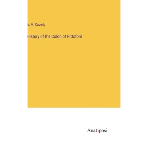 History of the Colon of Pittsford