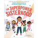 The Superpower Sisterhood