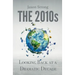 The 2010s: Looking Back At A Dramatic decade