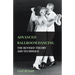 Advanced Ballroom Dancing - The Revised Theory and Technique