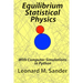 Equilibrium Statistical Physics: with Computer simulations in Python