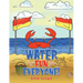 Water is Fun for Everyone!